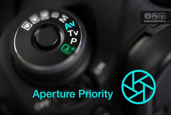Aperture Priority - تقدم دیافراگم